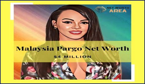 Malaysia Pargo Net Worth, Age, Bio, Wiki, Height, Brother, Husband, Kids